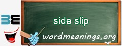 WordMeaning blackboard for side slip